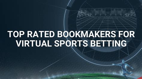 Virtual Sports Betting Sites 2024 → Top Rated Bookmakers & Offers.